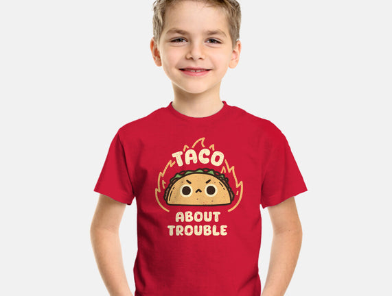 Taco About Trouble