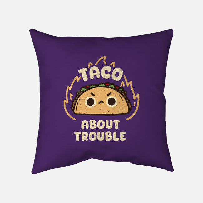 Taco About Trouble-None-Removable Cover w Insert-Throw Pillow-rarpoint