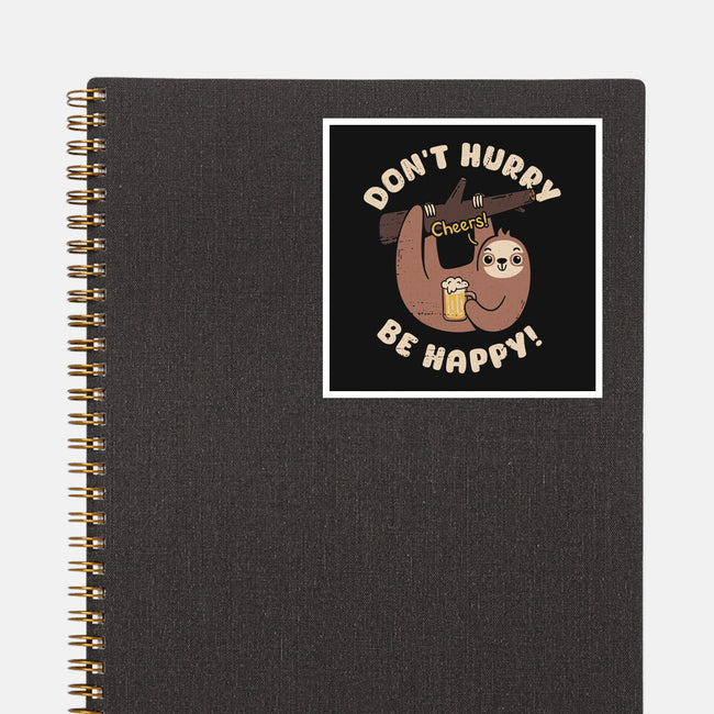 Don't Hurry Just Be Happy-None-Glossy-Sticker-rarpoint