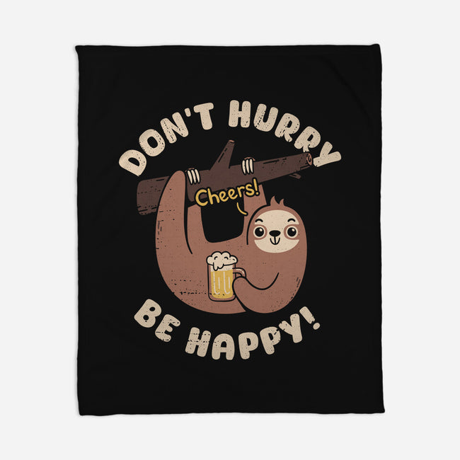 Don't Hurry Just Be Happy-None-Fleece-Blanket-rarpoint