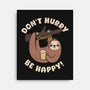 Don't Hurry Just Be Happy-None-Stretched-Canvas-rarpoint