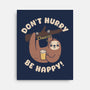 Don't Hurry Just Be Happy-None-Stretched-Canvas-rarpoint