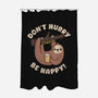 Don't Hurry Just Be Happy-None-Polyester-Shower Curtain-rarpoint