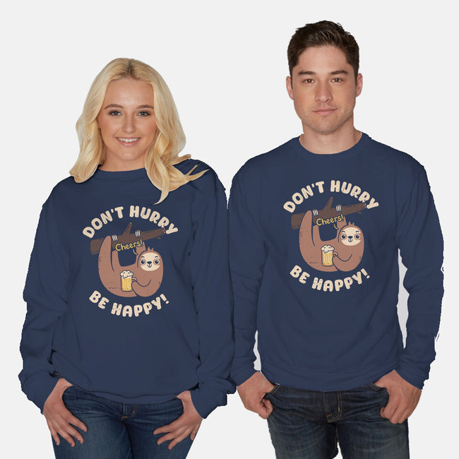 Don't Hurry Just Be Happy-Unisex-Crew Neck-Sweatshirt-rarpoint