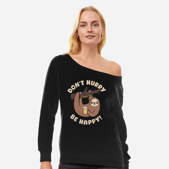 Don't Hurry Just Be Happy-Womens-Off Shoulder-Sweatshirt-rarpoint