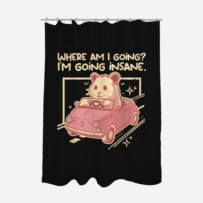 I Am Going Insane-None-Polyester-Shower Curtain-NemiMakeit