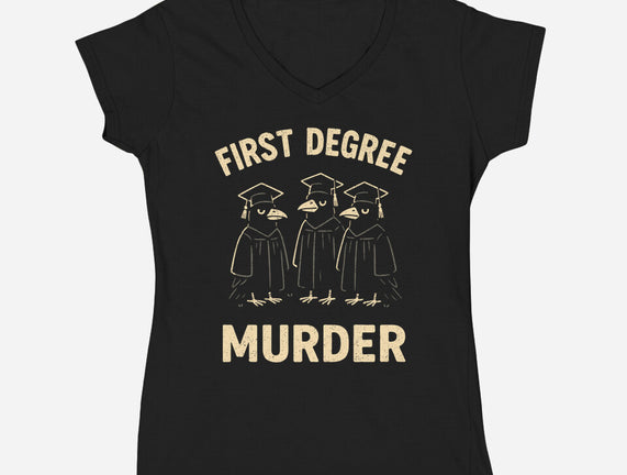 First Degree Murder