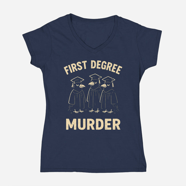 First Degree Murder-Womens-V-Neck-Tee-BridgeWalker