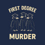 First Degree Murder-Mens-Basic-Tee-BridgeWalker