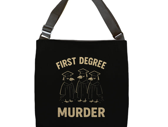 First Degree Murder