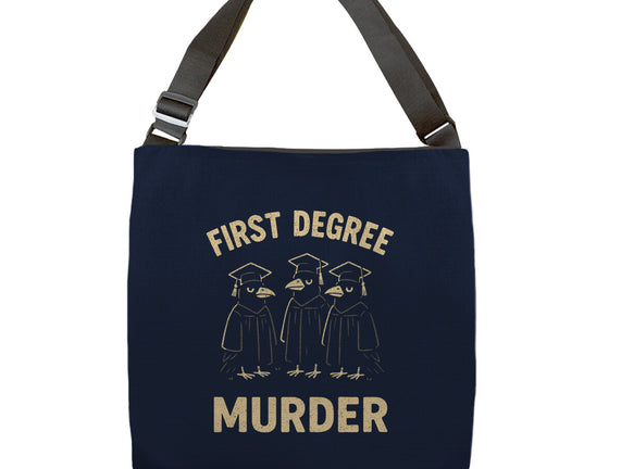 First Degree Murder