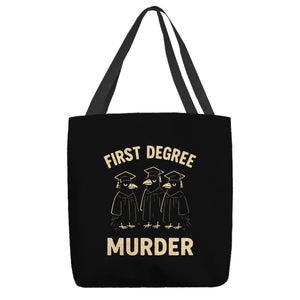 First Degree Murder