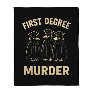 First Degree Murder