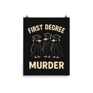 First Degree Murder