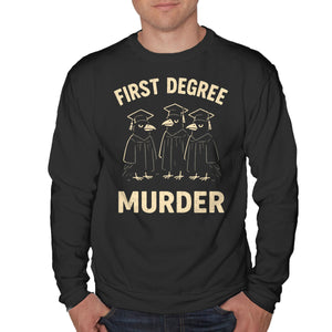 First Degree Murder
