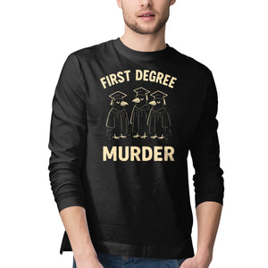 First Degree Murder