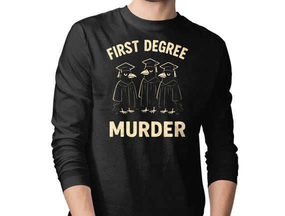 First Degree Murder