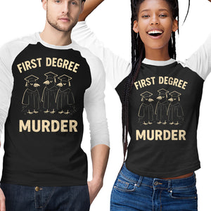 First Degree Murder