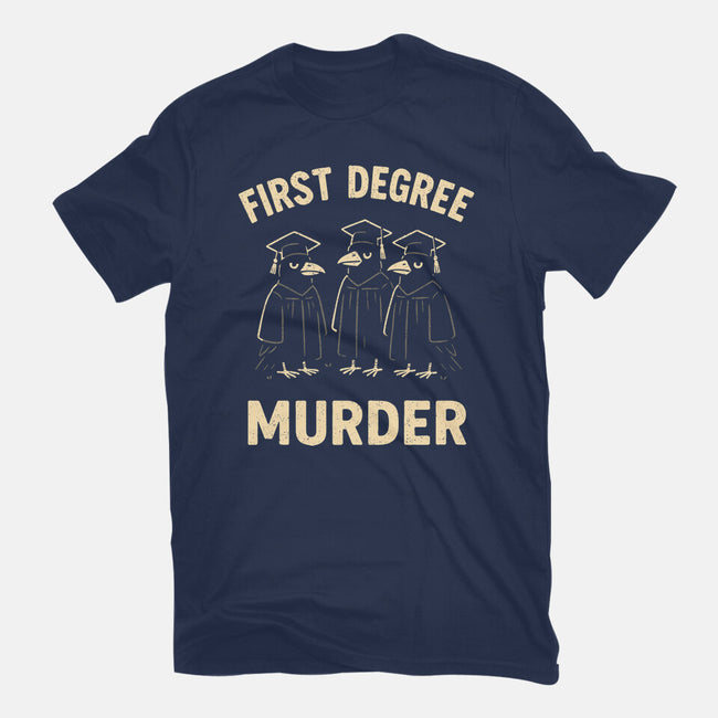 First Degree Murder-Mens-Basic-Tee-BridgeWalker