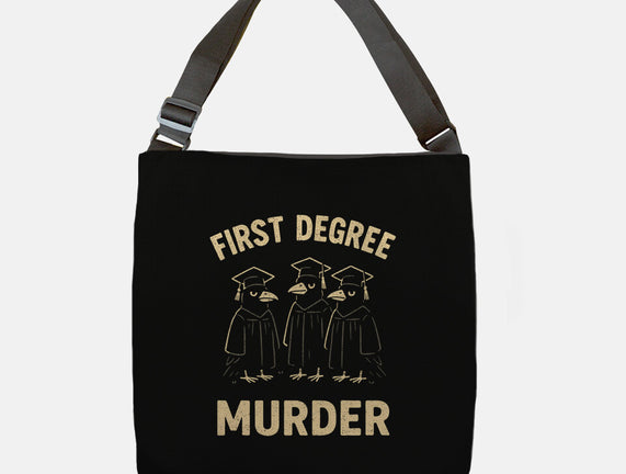 First Degree Murder