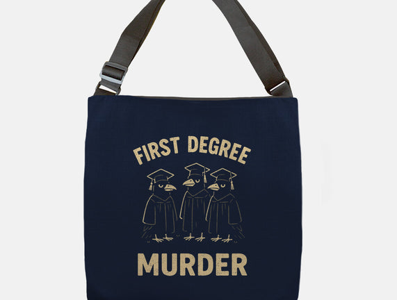 First Degree Murder