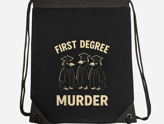 First Degree Murder
