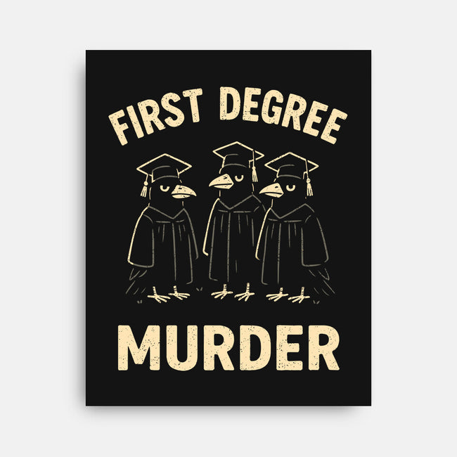 First Degree Murder-None-Stretched-Canvas-BridgeWalker