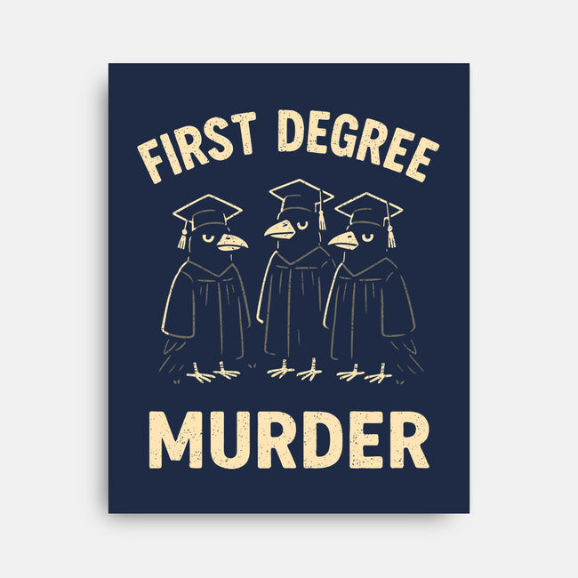 First Degree Murder-None-Stretched-Canvas-BridgeWalker