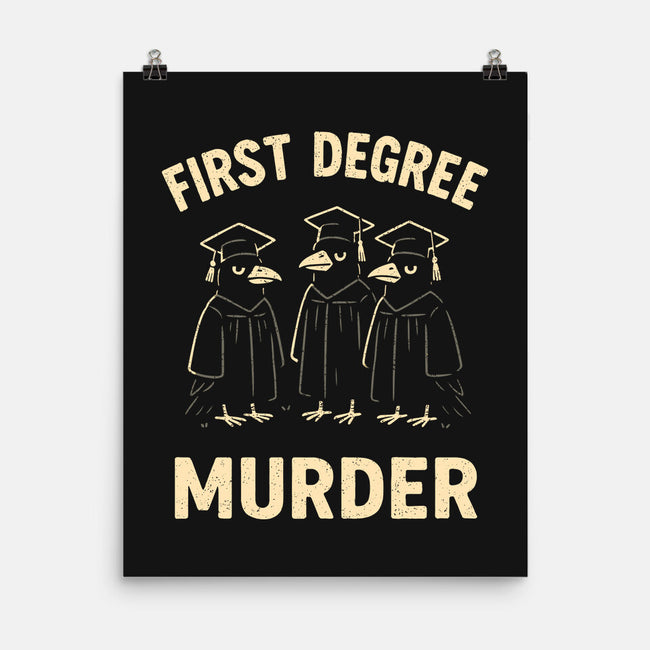 First Degree Murder-None-Matte-Poster-BridgeWalker