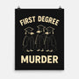 First Degree Murder-None-Matte-Poster-BridgeWalker