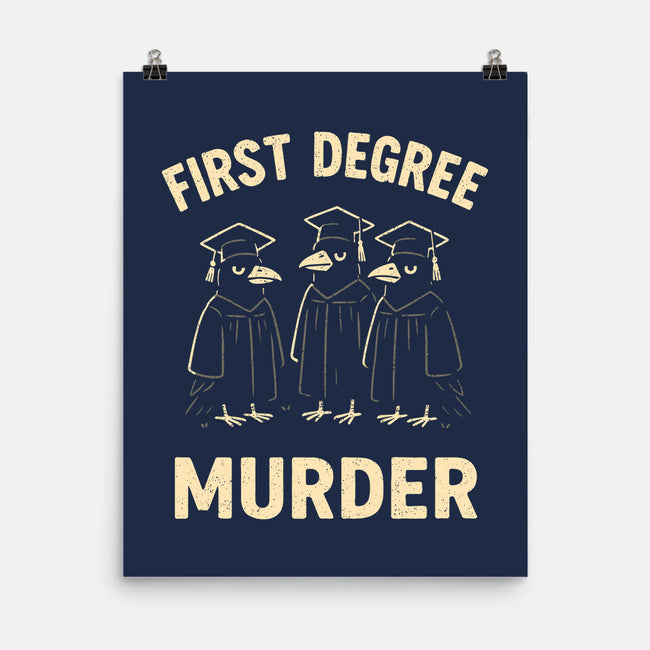 First Degree Murder-None-Matte-Poster-BridgeWalker
