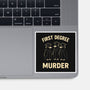 First Degree Murder-None-Glossy-Sticker-BridgeWalker
