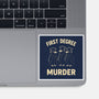 First Degree Murder-None-Glossy-Sticker-BridgeWalker