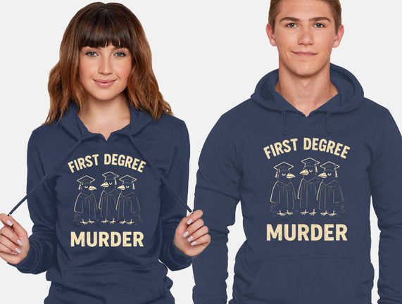 First Degree Murder