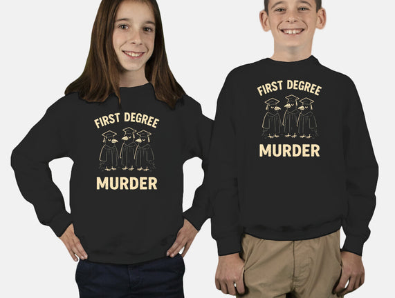 First Degree Murder