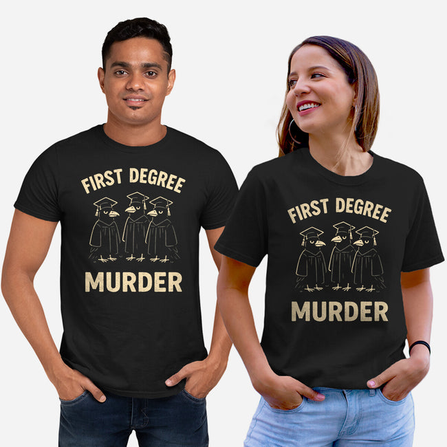 First Degree Murder-Unisex-Basic-Tee-BridgeWalker
