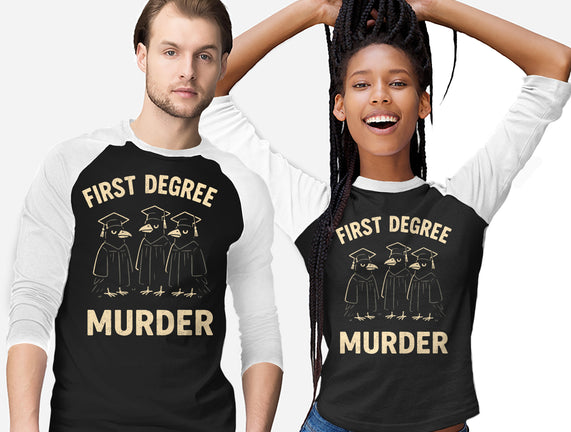 First Degree Murder