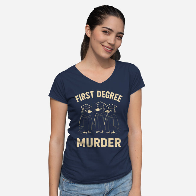 First Degree Murder-Womens-V-Neck-Tee-BridgeWalker