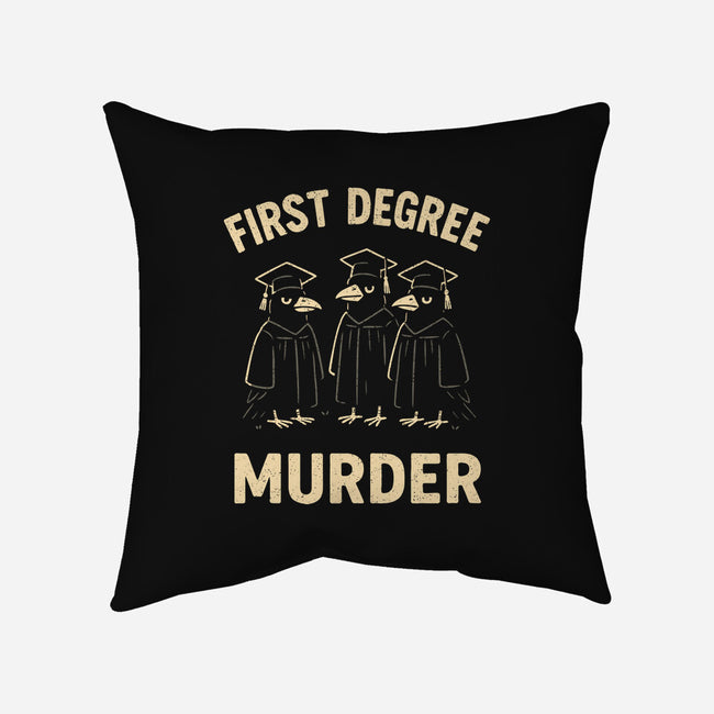 First Degree Murder-None-Removable Cover w Insert-Throw Pillow-BridgeWalker