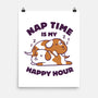 Nap Time Is My Happy Hour-None-Matte-Poster-brunopires