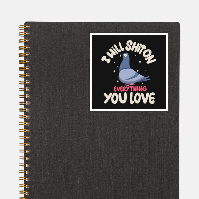 On Everything You Love-None-Glossy-Sticker-MaxoArt