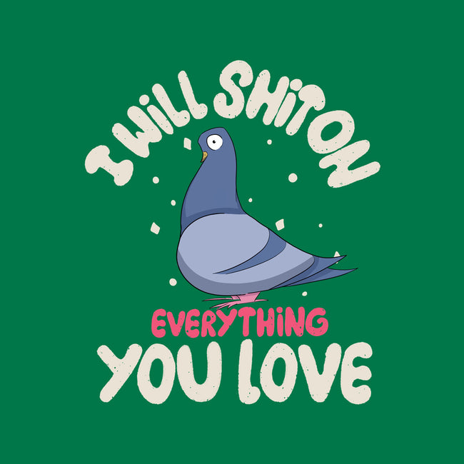 On Everything You Love-Mens-Heavyweight-Tee-MaxoArt