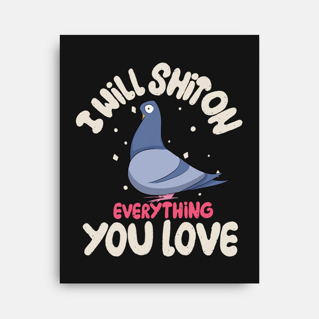 On Everything You Love-None-Stretched-Canvas-MaxoArt