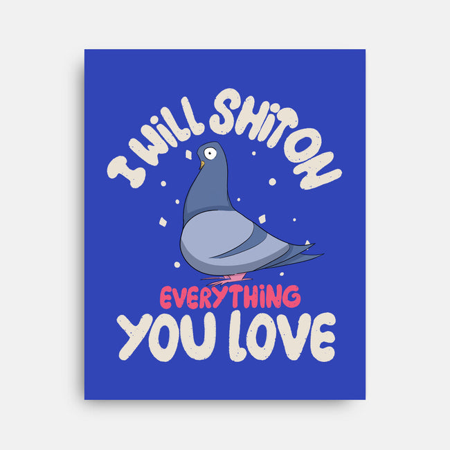 On Everything You Love-None-Stretched-Canvas-MaxoArt