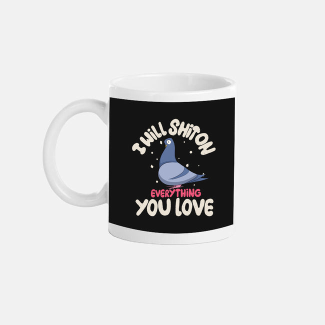 On Everything You Love-None-Mug-Drinkware-MaxoArt