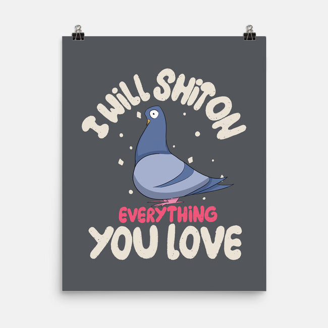 On Everything You Love-None-Matte-Poster-MaxoArt