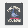 On Everything You Love-None-Matte-Poster-MaxoArt