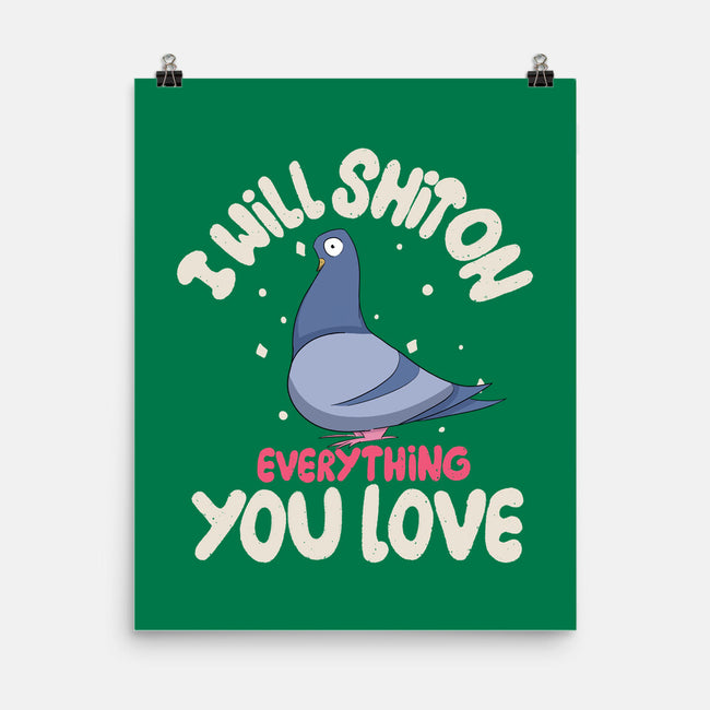 On Everything You Love-None-Matte-Poster-MaxoArt