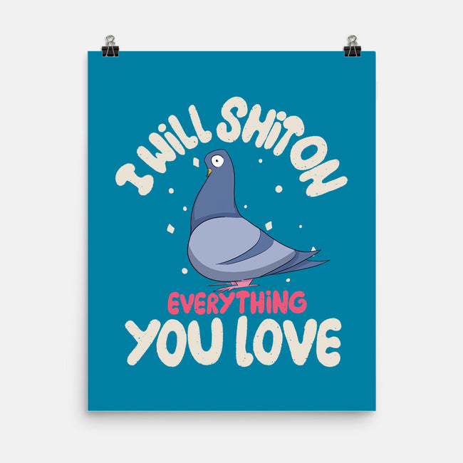 On Everything You Love-None-Matte-Poster-MaxoArt