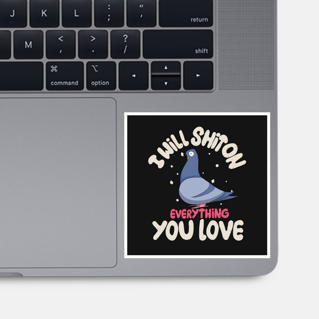 On Everything You Love-None-Glossy-Sticker-MaxoArt